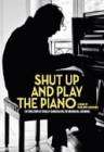 Shut Up and Play the Piano poster